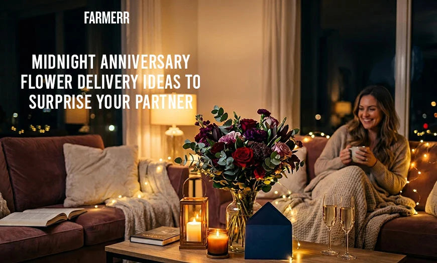 Midnight Anniversary Flower Delivery Ideas to Surprise Your Partner - Farmerr