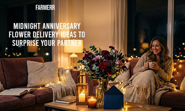Midnight Anniversary Flower Delivery Ideas to Surprise Your Partner - Farmerr