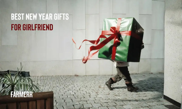 Best New Year Gifts for Girlfriend - Farmerr