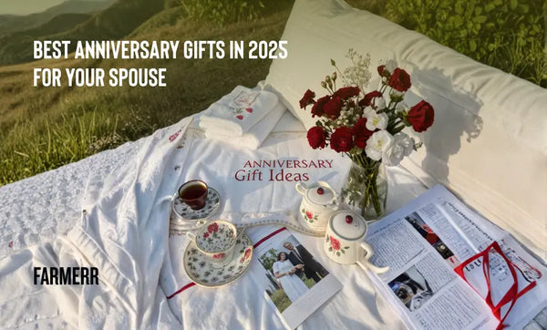 Best Anniversary Gifts in 2025 for your Spouse - Farmerr
