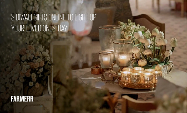5 Diwali Gifts Online to Light Up Your Loved Ones' Day - Farmerr
